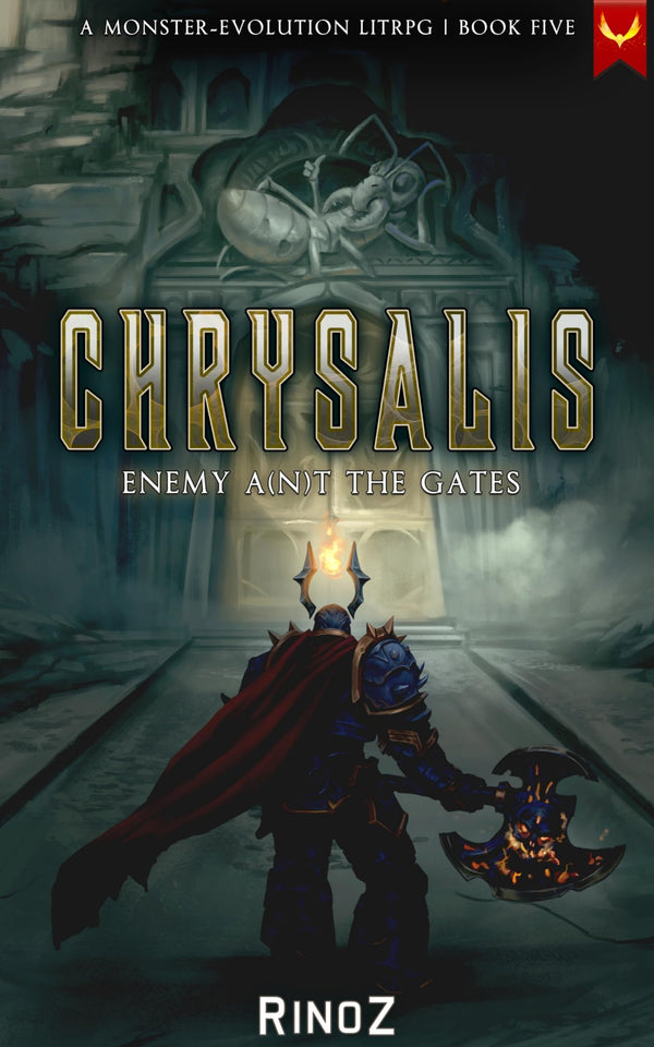 Chrysalis Book 5: Enemy A(n)t the Gates