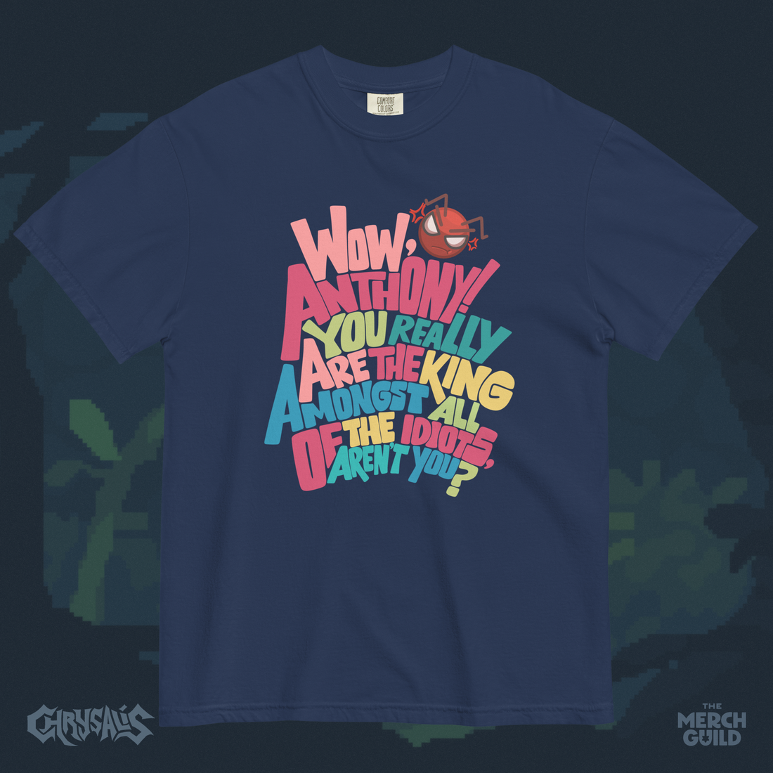 Wow Anthony Tee — S — Chrysalis by RinoZ — The Merch Guild