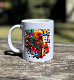 You Tell 'Em Big D Mug - The Merch Guild - The Merch Guild